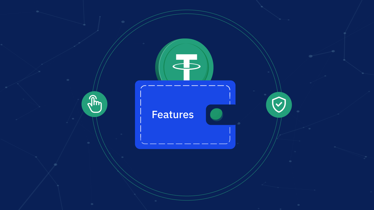 Tether Features